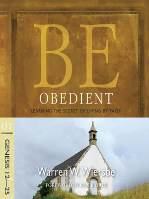 cover image of Be Obedient (Genesis 12-25)